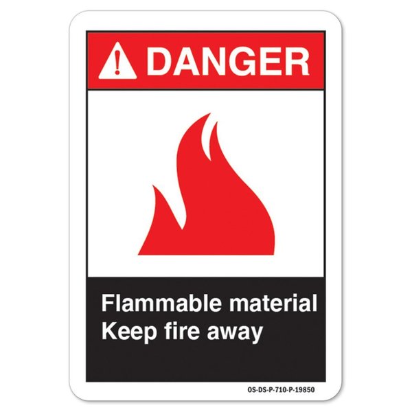 Signmission ANSI Danger, 7" Height, 10" Width, Alum, 7" H, 10" W, Landscape, Flammable Material Keep Fire Away OS-DS-A-710-L-19850
